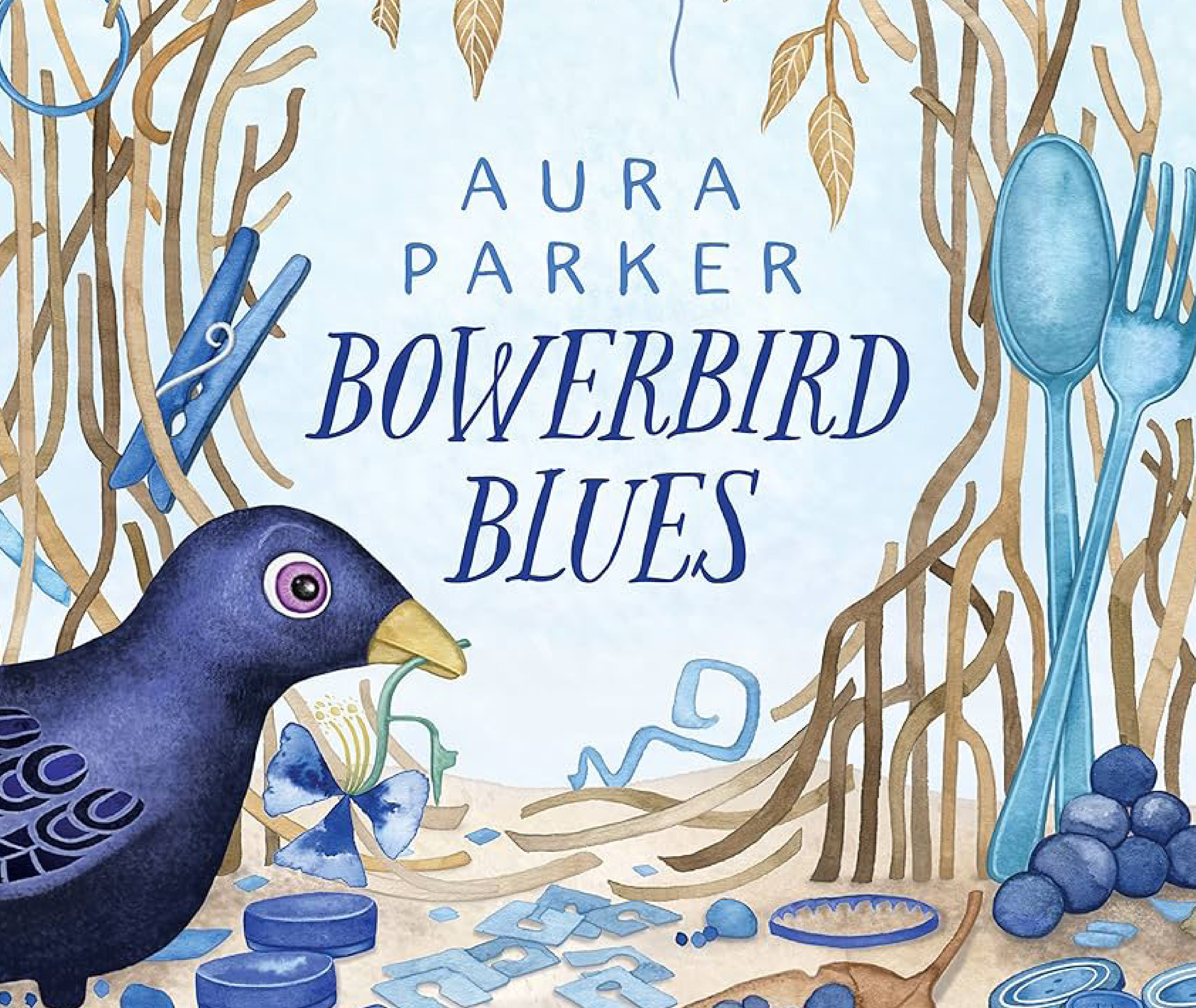 Bowerbird Blues by Aura Parker (book cover)