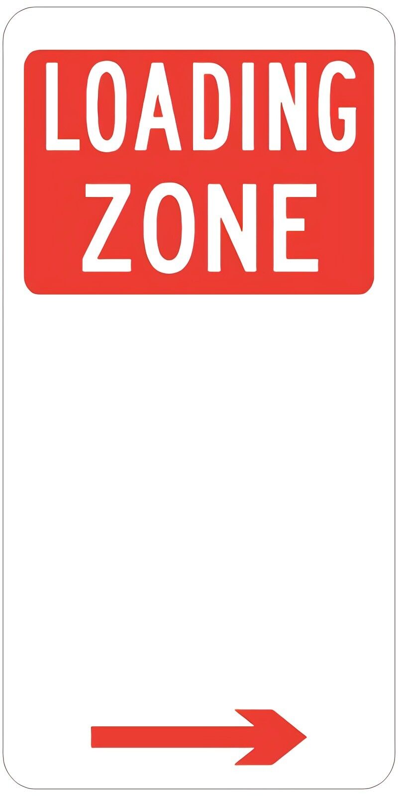 Loading zone sign